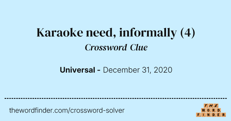 Karaoke need, informally crossword clue image