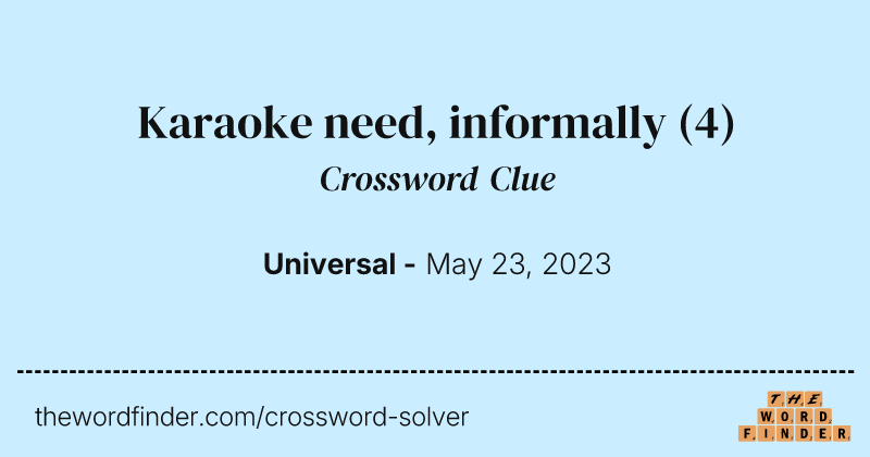 Karaoke need, informally crossword clue image