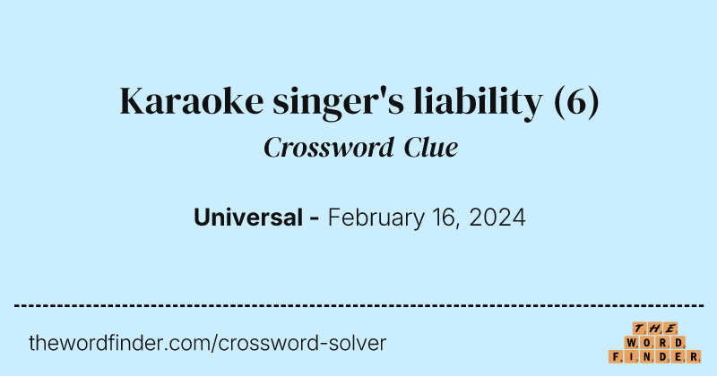 Karaoke singer's liability crossword clue image