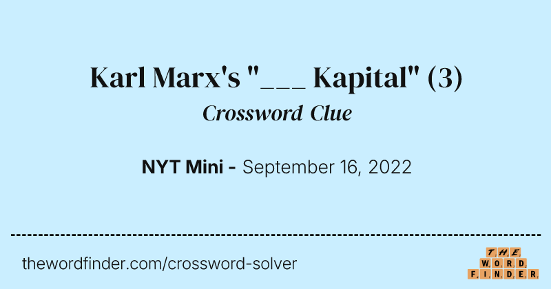 Karl Marx's "___ Kapital" crossword clue image