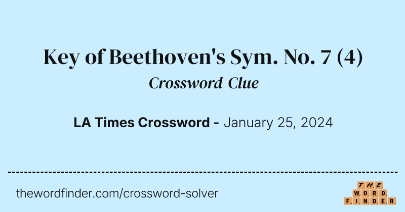 Key of Beethoven's Sym. No. 7 crossword clue image