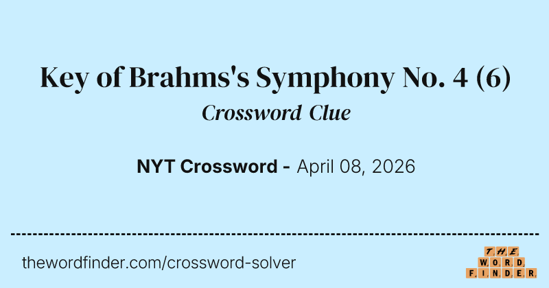 Key of Brahms's Symphony No. 4 crossword clue image