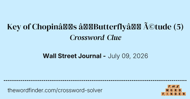 Key of Chopin’s “Butterfly” étude crossword clue image