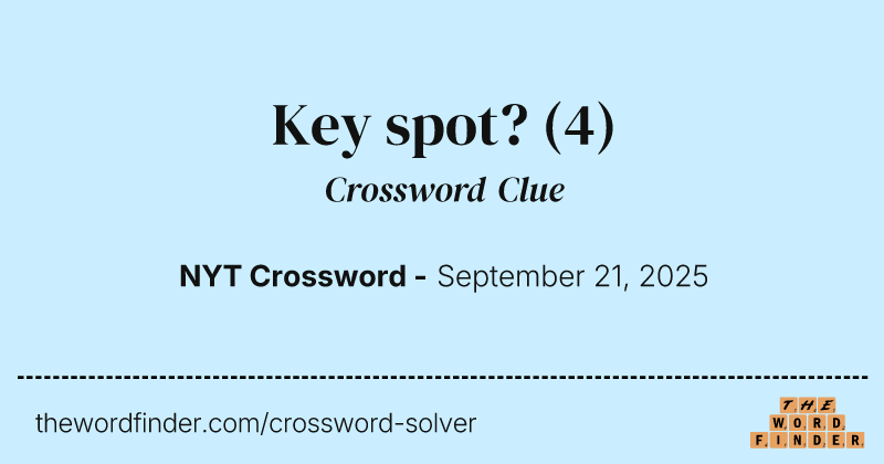 Key spot? crossword clue image