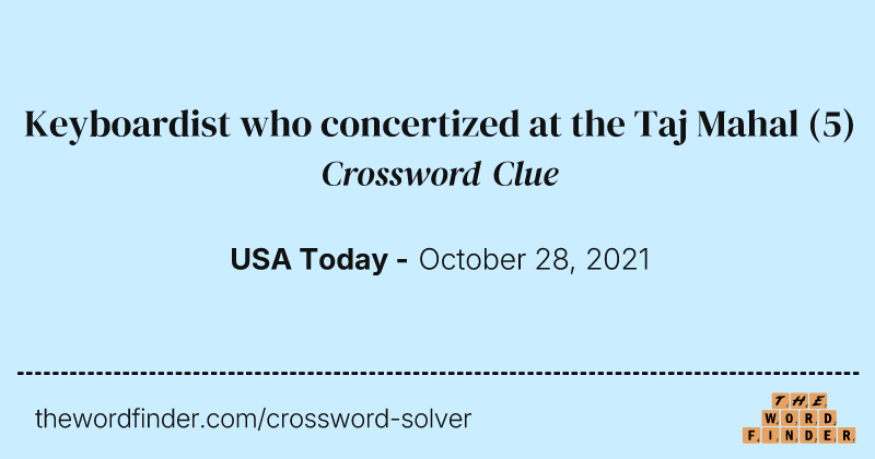 Keyboardist who concertized at the Taj Mahal crossword clue image