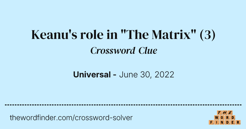 Keanu's role in "The Matrix" crossword clue image