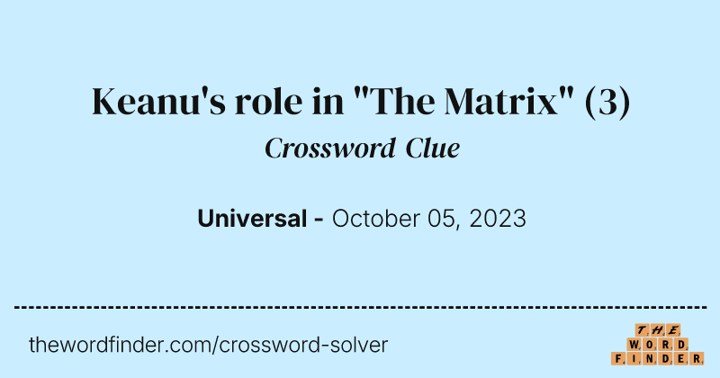 Keanu's role in "The Matrix" crossword clue image