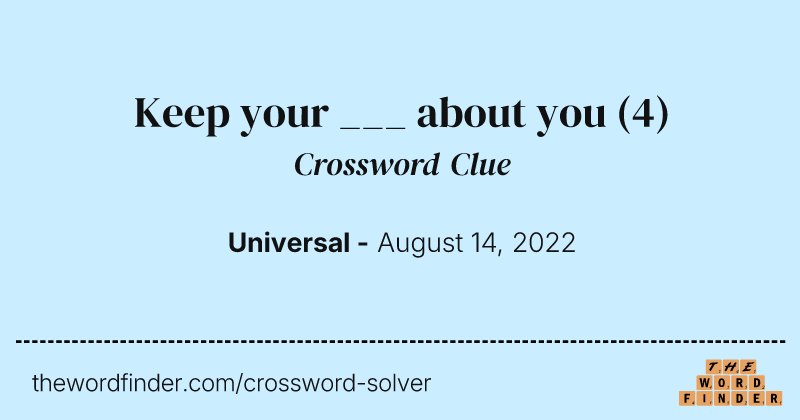Keep your ___ about you crossword clue image