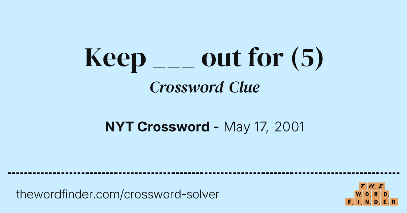 Keep ___ out for crossword clue image