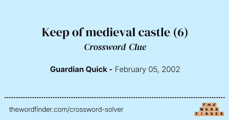 Keep of medieval castle crossword clue image