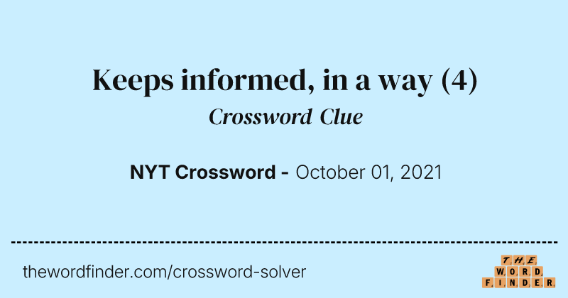 Keeps informed, in a way crossword clue image
