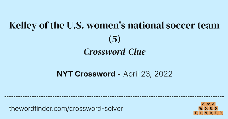 Kelley of the U.S. women's national soccer team crossword clue image