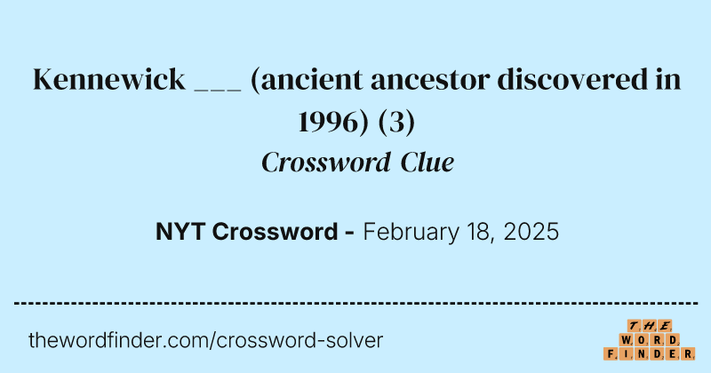 Kennewick ___ (ancient ancestor discovered in 1996) crossword clue image