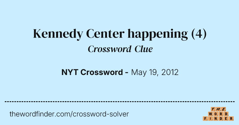 Kennedy Center happening crossword clue image