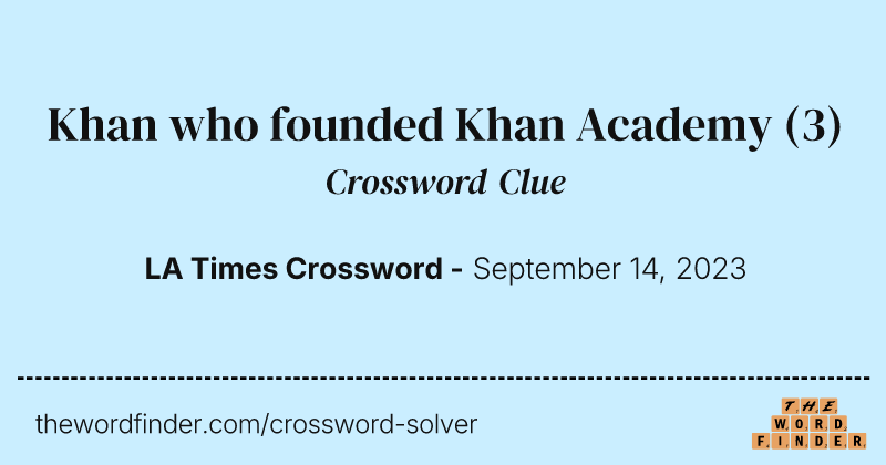 Khan who founded Khan Academy crossword clue image