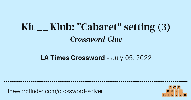 Kit __ Klub: "Cabaret" setting crossword clue image