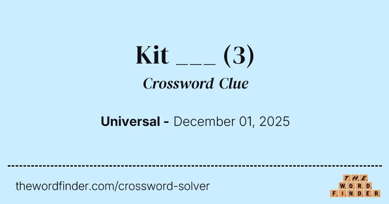 Kit ___ crossword clue image