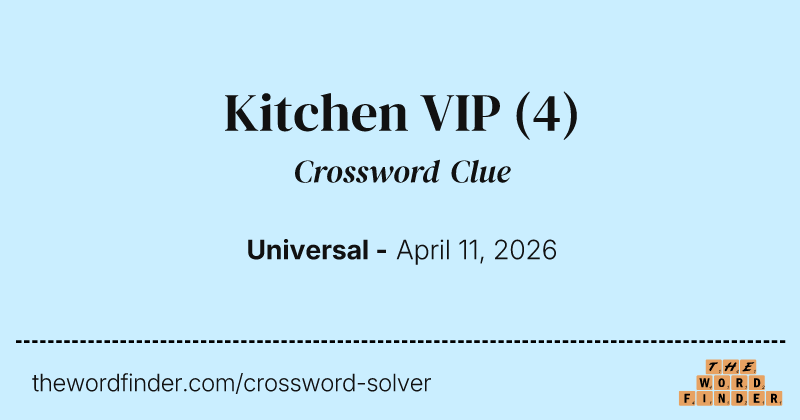 Kitchen VIP crossword clue image