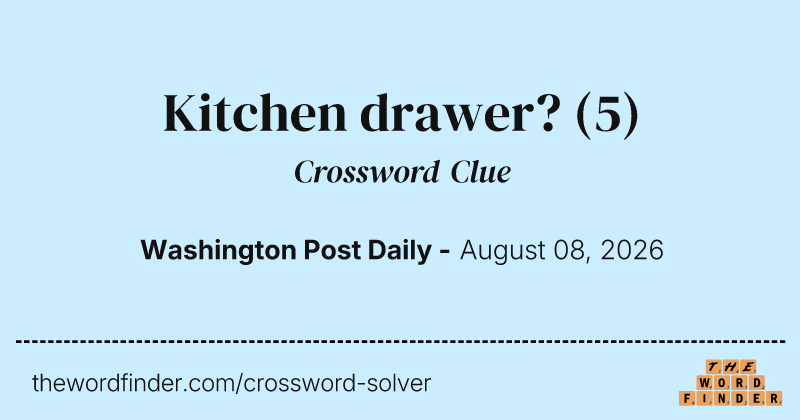 Kitchen drawer? crossword clue image