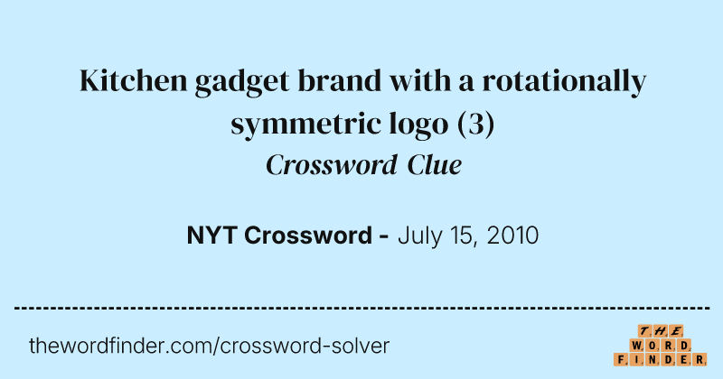 Kitchen gadget brand with a rotationally symmetric logo crossword clue image