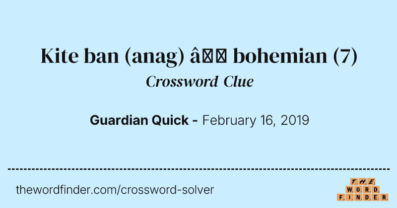 Kite ban (anag) — bohemian crossword clue image