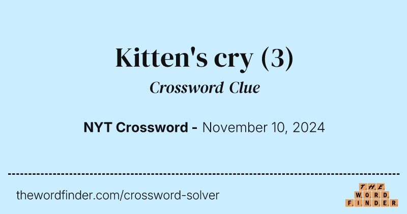 Kitten's cry crossword clue image