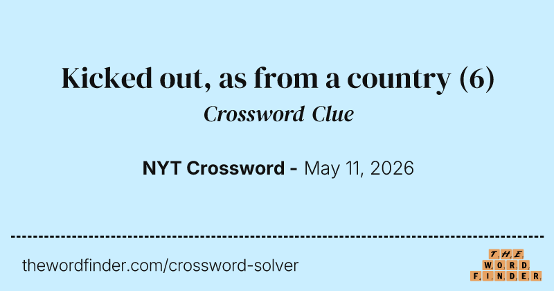 Kicked out, as from a country crossword clue image