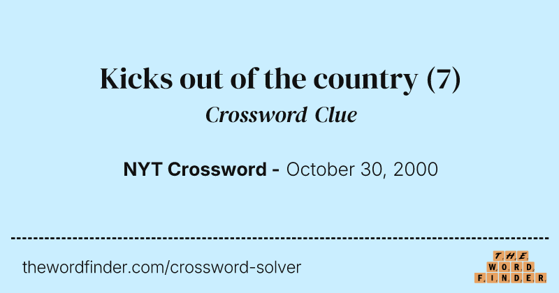 Kicks out of the country crossword clue image