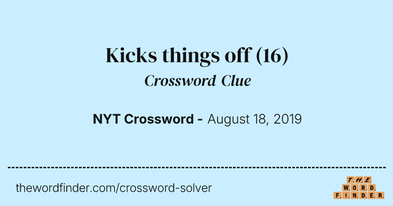 Kicks things off crossword clue image