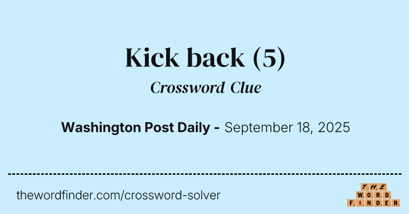 Kick back crossword clue image