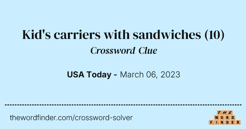 Kid's carriers with sandwiches crossword clue image