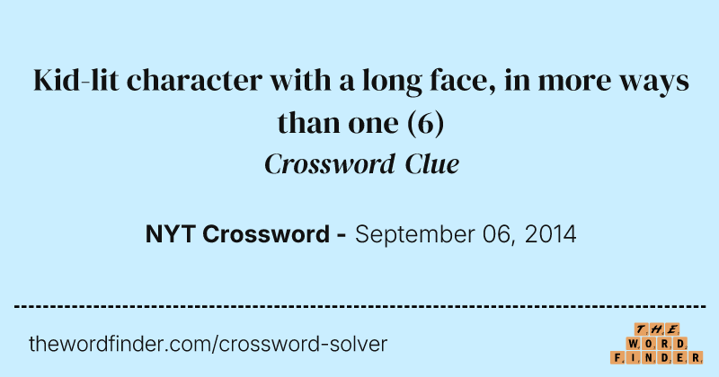Kid-lit character with a long face, in more ways than one crossword clue image