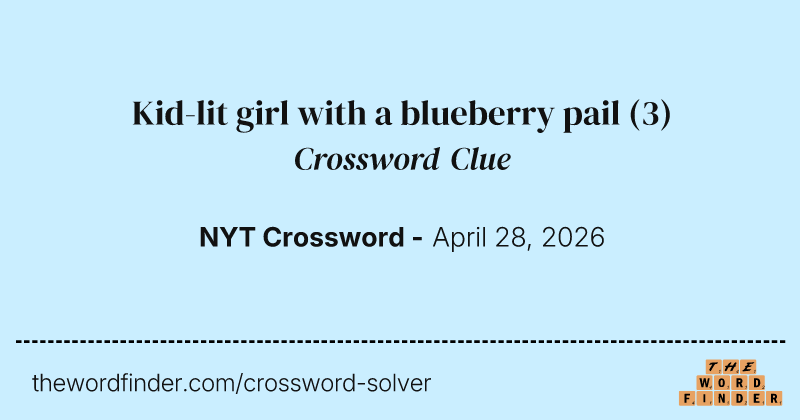 Kid-lit girl with a blueberry pail crossword clue image