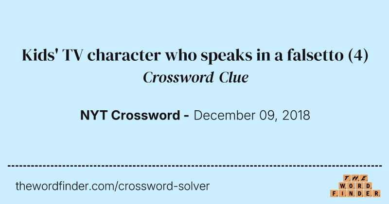 Kids' TV character who speaks in a falsetto crossword clue image
