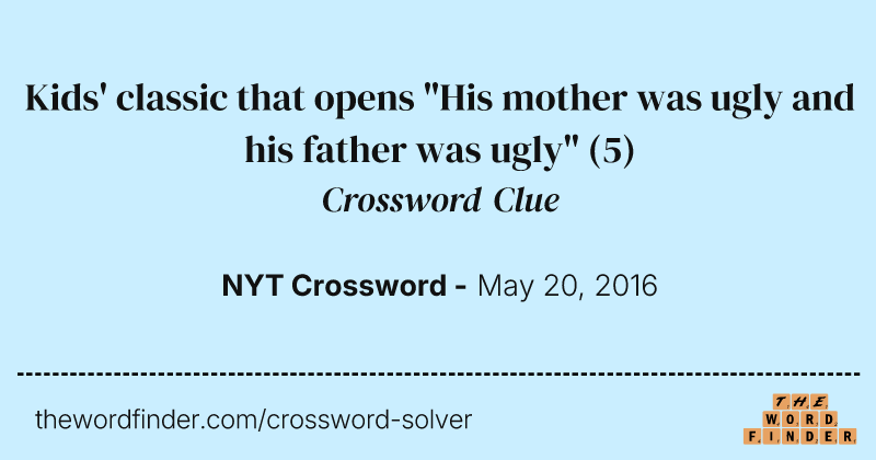 Kids' classic that opens "His mother was ugly and his father was ugly" crossword clue image