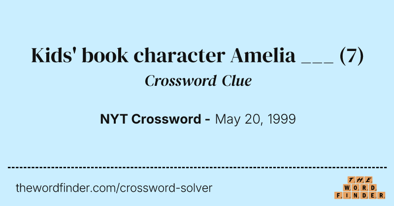 Kids' book character Amelia ___ crossword clue image