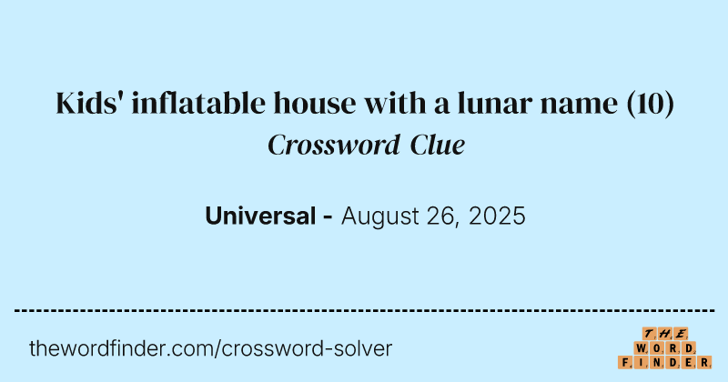 Kids' inflatable house with a lunar name crossword clue image