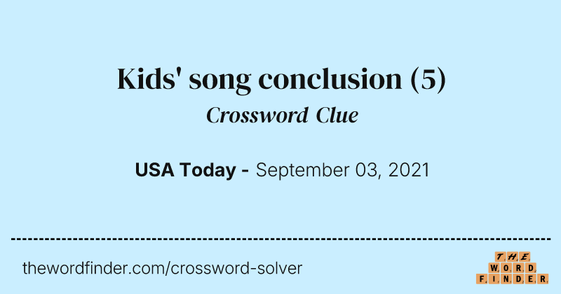 Kids' song conclusion crossword clue image