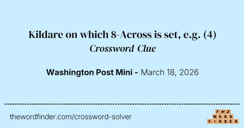 Kildare on which 8-Across is set, e.g. crossword clue image