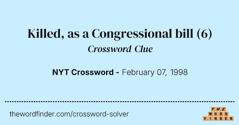 Killed, as a Congressional bill crossword clue image