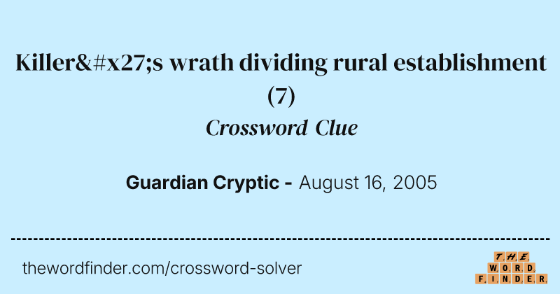 Killer's wrath dividing rural establishment crossword clue image