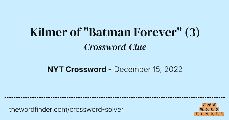 Kilmer of "Batman Forever" crossword clue image