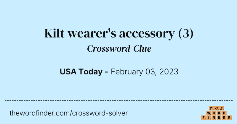 Kilt wearer's accessory crossword clue image
