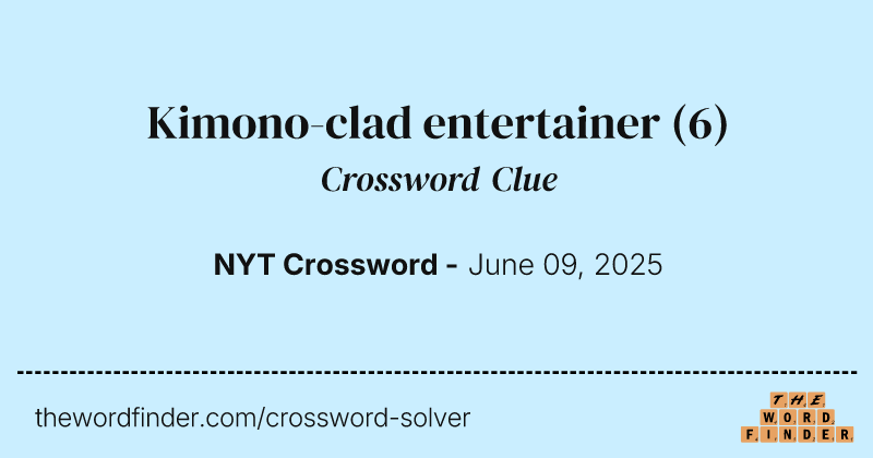 Kimono-clad entertainer crossword clue image