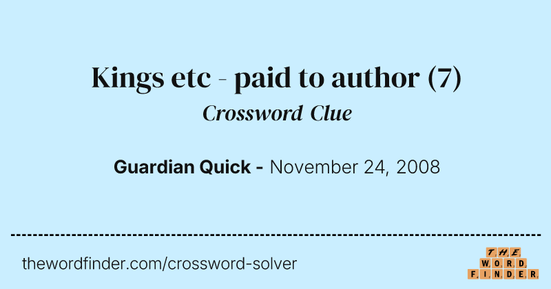 Kings etc - paid to author crossword clue image