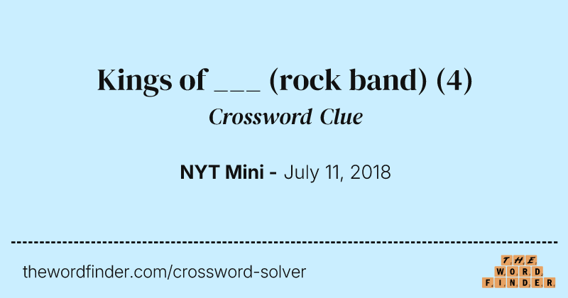 Kings of ___ (rock band) crossword clue image