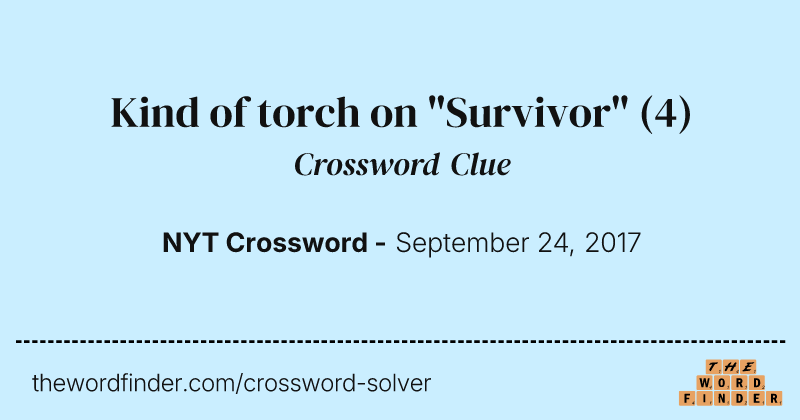 Kind of torch on "Survivor" crossword clue image
