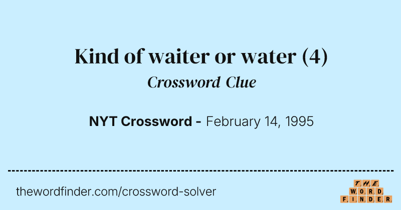 Kind of waiter or water crossword clue image