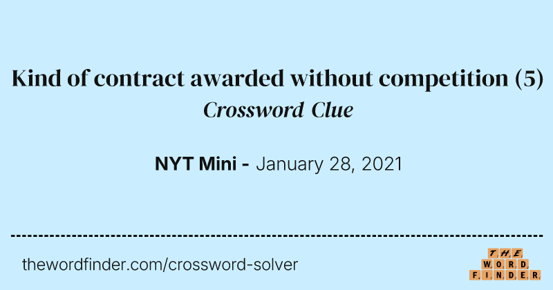 Kind of contract awarded without competition crossword clue image
