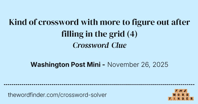 Kind of crossword with more to figure out after filling in the grid crossword clue image